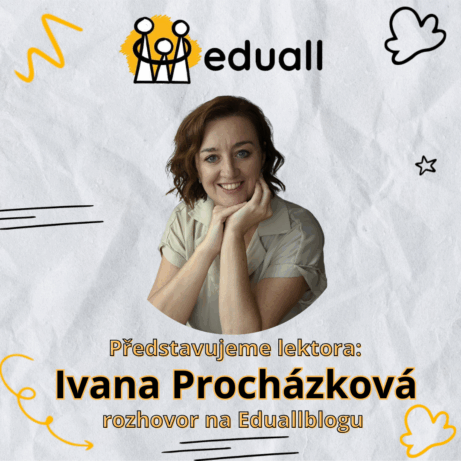 Ivana Procházková – lektorka Eduall, psychoterapeutka a autorka zaměřená na emoční inteligenci, přechody a podporu vnitřní rovnováhy u dětí i dospělých
